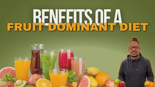 Benefits of a fruit dominant diet [upl. by Macdermot]