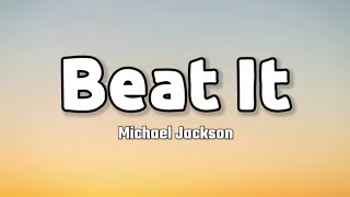 Michael Jackson  Beat It Lyrics [upl. by Cram]