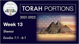 Torah Portions  Week 13  Shemot  Exodus 11  61 20212022 [upl. by Cristina]