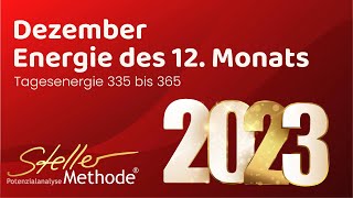 Monat Dezember 2023 und die Energie des 12 Monats 🔺 335  365 Tag und Geburtstagskinder im Dez [upl. by Redep324]