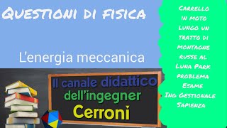 Energia meccanica  Carrello su montagne russe al Luna Park problema  23 [upl. by Haila]