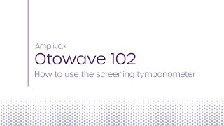 Otowave 102  How to use the Otowave 102 screening tympanometer [upl. by Atterehs]