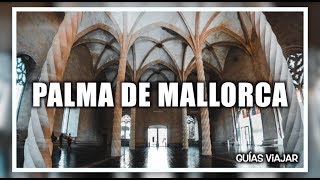 QUÉ VER en Palma de MALLORCA [upl. by Tibbetts]