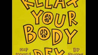 DFX  Relax Your Body Richie Rich HIP HOUSE REMIX two [upl. by Orutra]