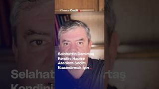 Selahattin Demirtaş Kendini Hapise Atanlara Seçim Kazandırmak İçin  Yılmaz Özdil yılmazözdil [upl. by Anemix]