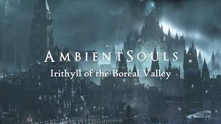 Ambient Souls  Irithyll of the Boreal Valley  One Hour of Dark Souls Ambience and Atmosphere [upl. by Onairelav]