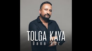 TOLGA KAYA  BANA SOR [upl. by Lenhard653]