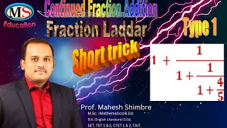 Continued Fraction Addition Short Tricks  Type1 I Fraction Ladder I MSEducation I Mahesh sir [upl. by Youlton]