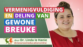 Vermenigvuldiging en Deling van Gewone Breuke [upl. by Lledraw]