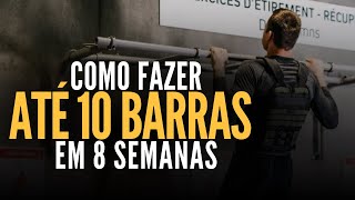 Como fazer até 10 repetições na barra fixa em 8 semanas  MÉTODO VALIDADO [upl. by Tuneberg691]