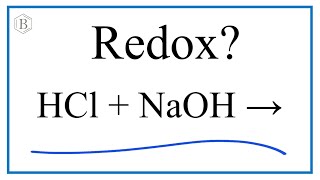 Is HCl  NaOH  NaCl  H2O a Redox Reaction [upl. by Nagirrek]