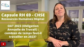 Capsule RH 69 CHSE  OAT 2023 combien de temps fautil travailler en 2023 Obligation annuelle [upl. by Suoiradal213]