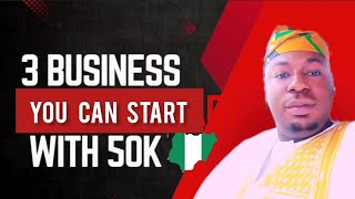 3 PROFITABLE BUSINESS IDEAS with 50k in Nigeria Small Scale [upl. by Nonahs]