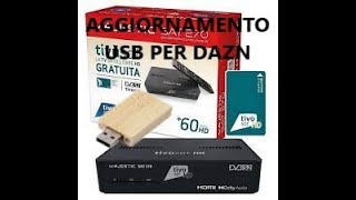 TUTORIAL come aggiornare decoder tv sat majestic sat 270 per canali DAZN con usb [upl. by Tamera888]