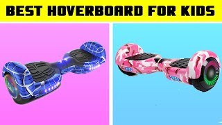 Best Hoverboard For Kids  Top 5 Best Childrens Hoverboards to Buy [upl. by Alessandra]