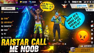 Raistar vs HappyPrince ❤️🤯 Raistar Call Me Noob 🥵 Who will Win  Garena Free Fire [upl. by Alin]