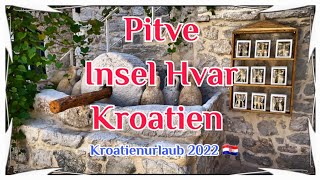 Kroatien Urlaub 2022  Pitve Insel Hvar Kroatien 4K [upl. by Suoivatnod291]