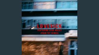 Loveick Four Tet Remix [upl. by Ralf]