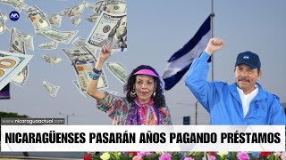 Daniel Ortega y Rosario Murillo continúan incrementando la deuda externa de Nicaragua [upl. by Nicholle]