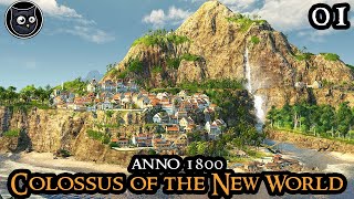 Anno 1800 Colossus Of The New World MEGA MOD  The Beginning  Strategy City Builder Part 01 [upl. by Rayner]