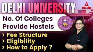 Delhi University No Of Colleges Provide Hostels  Fee Structure  Eligibility amp How to Apply✅📝 [upl. by Hizar]