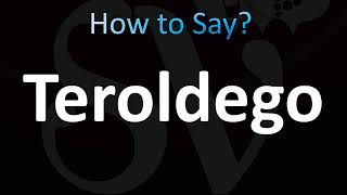 How to Pronounce Teroldego Italian Grape [upl. by Cassaundra]