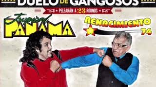 Tropical panama vs renacimiento 74 duelo de gangosos [upl. by Umeko912]