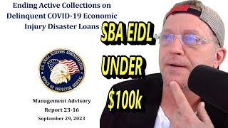 EIDL LOANS UPDATE on SBA Ending Collections Memorandum Under 100K Small Business Loans [upl. by Raychel894]