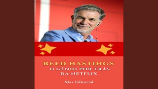 Capítulo 25  Reed Hastings O Gênio por Trás da Netflix [upl. by Photima501]