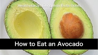 How to eat an Avocado Nutrition Benefits Tips amp Preparation [upl. by Nirrak]