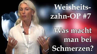 WeisheitszahnOP 7 Was macht man bei Schmerzen [upl. by Docila]