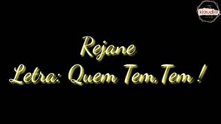 QUEM TEM TEMPLAYBACK COM LETRA Rejane [upl. by Ennagem]