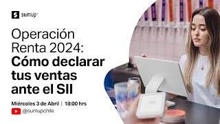 Operación Renta 2024 Cómo declarar tus ventas con SumUp [upl. by Enasus]