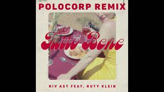 Niv Ast  Tutto Bene feat Ruty Klein Polocorp Remix [upl. by Ettinger859]