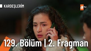 Kardeşlerim 129 Bölüm 2 Fragman  quotNiye hep bizi buluyor böyle şeylerquot Kardeslerim [upl. by Lamrej298]