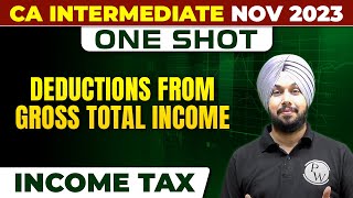 Deductions from Gross Total Income  Income Tax  CA Inter Nov 2023  One Shot  CA Jasmeet Singh [upl. by Eleets687]