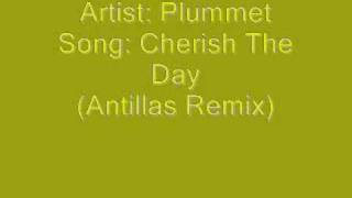 Plummet  Cherish The Day Antillas Remix [upl. by Luane]