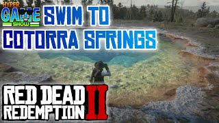 WHAT WILL HAPPEN IF YOU SWIM TO COTORRA SPRINGS  GAMEPLAY  RED DEAD REDEMPTION 2 [upl. by Ailito857]