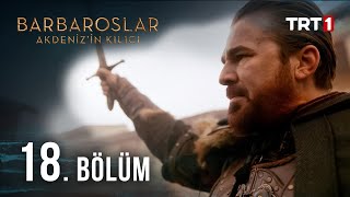 Barbaroslar Akdenizin Kılıcı 18 Bölüm [upl. by Clie946]