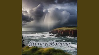 Stormy Morning [upl. by Nairot]