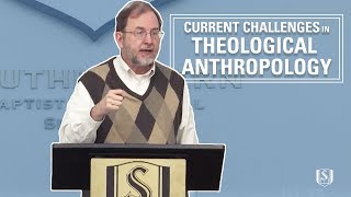 Current Challenges in Theological Anthropology  John Hammett  PhD [upl. by Celestyna]