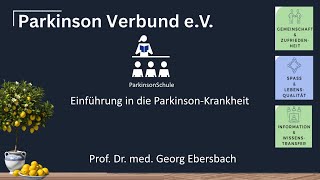 ParkinsonSchule 1  1 Grundlagen Ein Vortrag von Prof Dr med Georg Ebersbach [upl. by Worth]