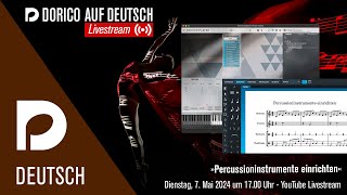 Percussioninstrumente einrichten  quotDorico auf Deutsch“ Livestream mit Markus Hartmann [upl. by Sallyanne]