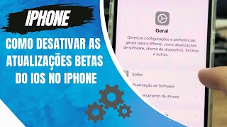 Como desativar as atualizações Betas do iOS no iPhone [upl. by Waneta]