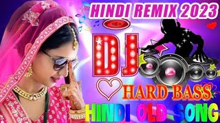 New Dj Song❤  Old Hindi Nonstop Dj Song  Top Dj Song❤🔥  Hard Bass  JBL Dj Remix songs 2024 [upl. by Sands]