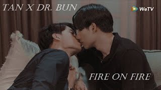 BL Tan x Dr Bun  Fire on Fire  Manner of Death  พฤติการณ์ที่ตาย [upl. by Winou]