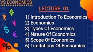 LECTURE 01 Introduction To Economics  Economics  Types Nature Scope amp LimitationsIn Hindi [upl. by Hutchinson]