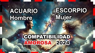 Compatibilidad Amorosa 2024 Escorpio Mujer y Acuario Hombre 🌟💖 escorpio acuario predicciones [upl. by Eesdnil]