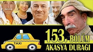 AKASYA DURAĞI 153 BÖLÜM [upl. by Notsa439]