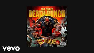 Five Finger Death Punch  Got Your Six Official Audio [upl. by Ecirual]